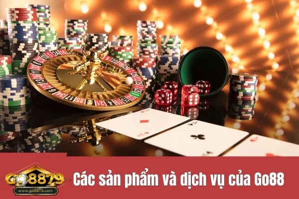 Các sản phẩm và dịch vụ của Go88