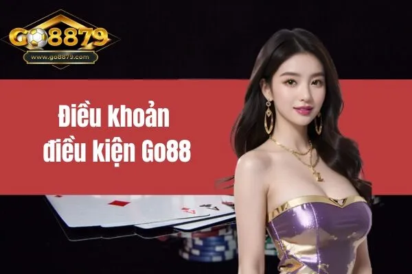 Điều khoản điều kiện Go88